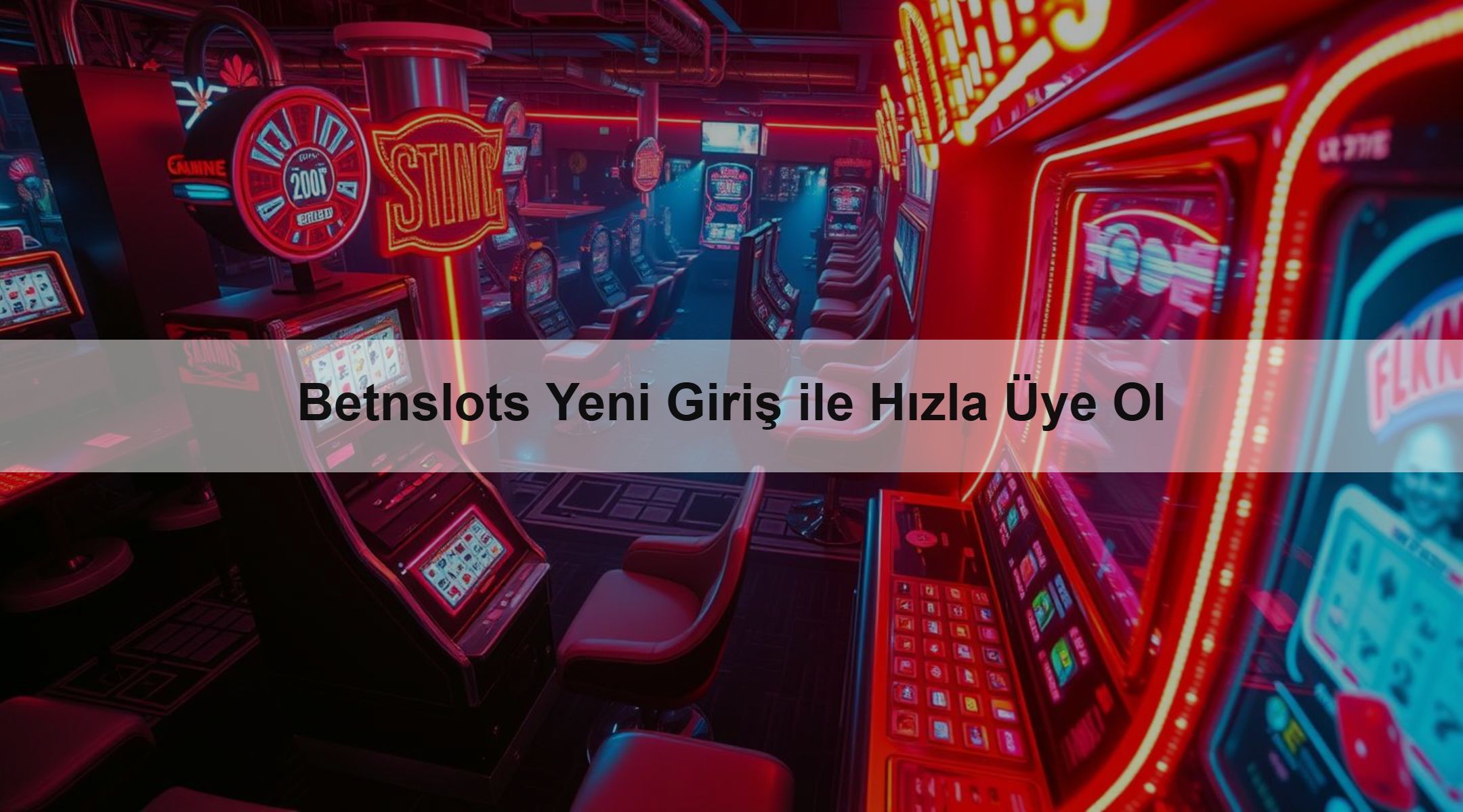 Betnslots Yeni Giriş ile Hızla Üye Ol