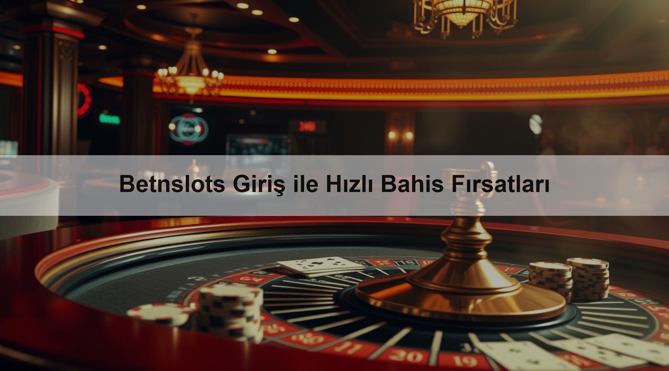 Betnslots Giriş ile Hızlı Bahis Fırsatları