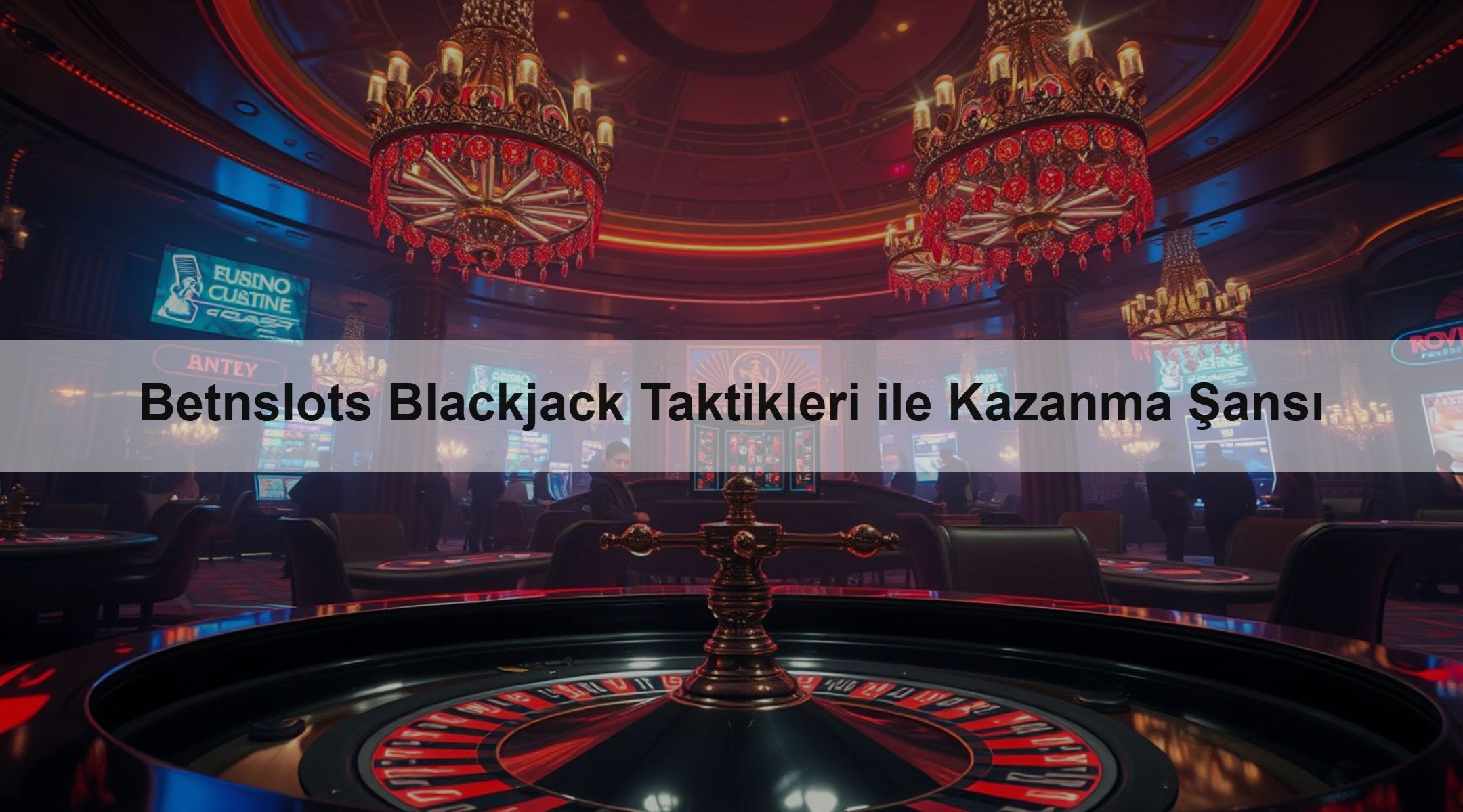 Betnslots Blackjack Taktikleri ile Kazanma Şansı