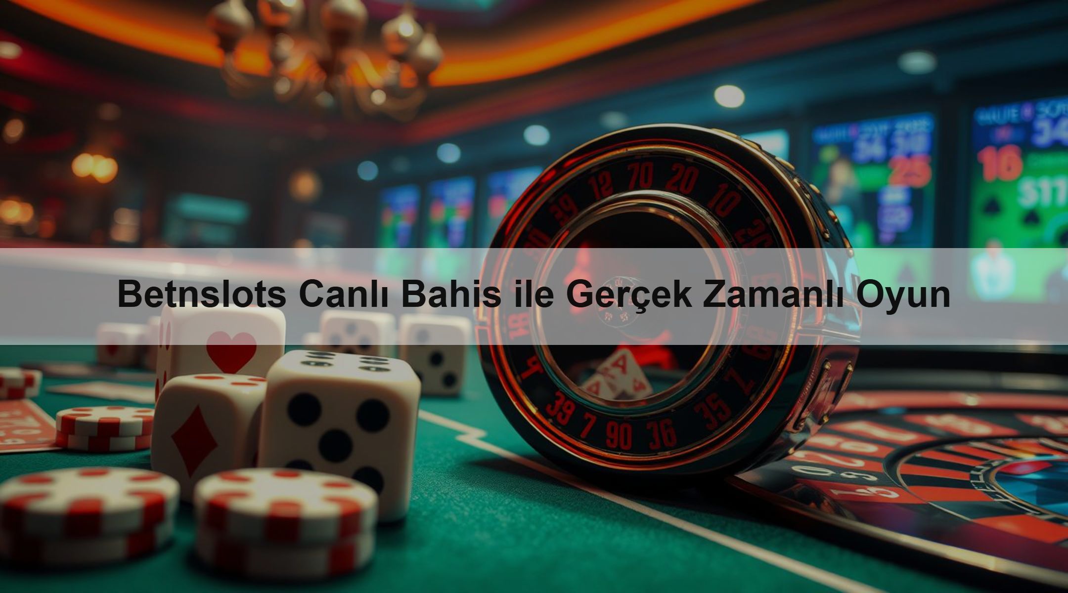 Betnslots Canlı Bahis ile Gerçek Zamanlı Oyun